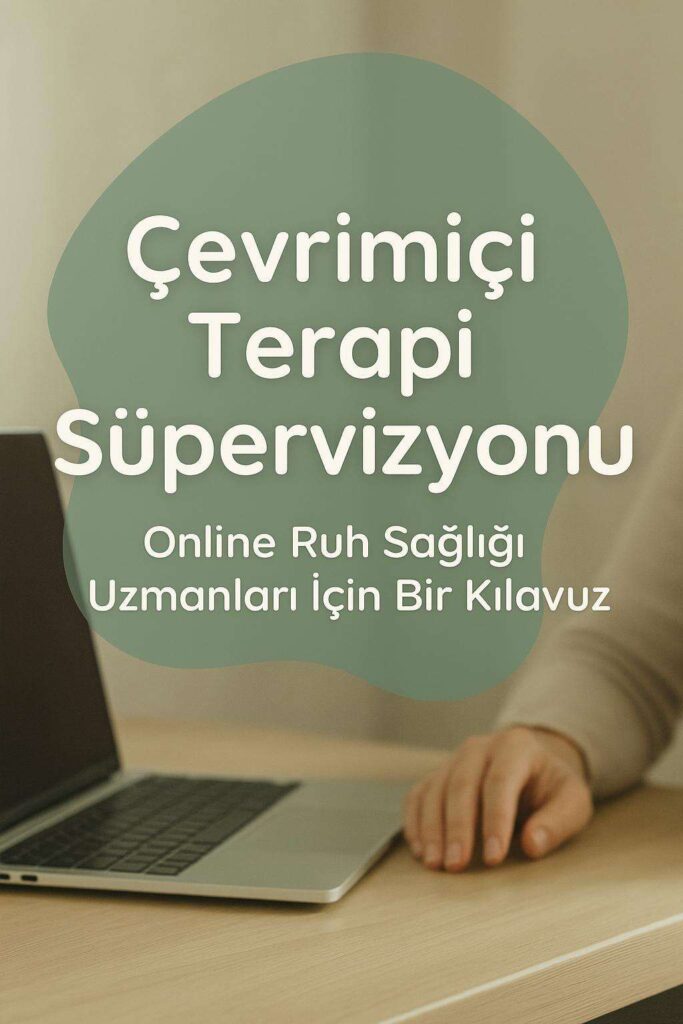 Çevrimiçi Terapi Süpervizyonu