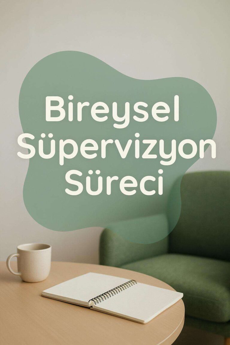Bireysel Süpervizyon Süreci