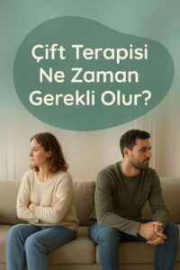 Çift Terapisi Ne Zaman Gerekli Olur?