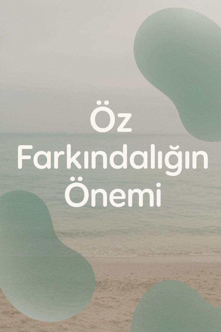 Terapistin Öz Farkındalığının Klinik Kaliteye Etkisi