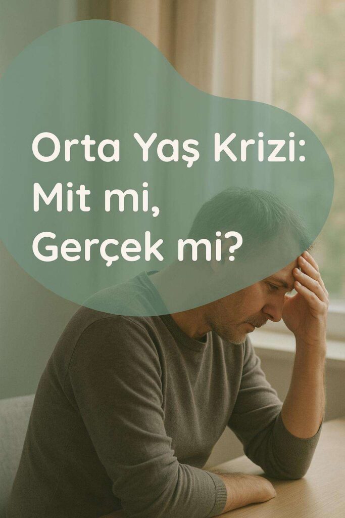Orta Yaş Krizi: Mit mi, Gerçek mi?