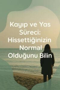 Kayıp ve Yas Süreci