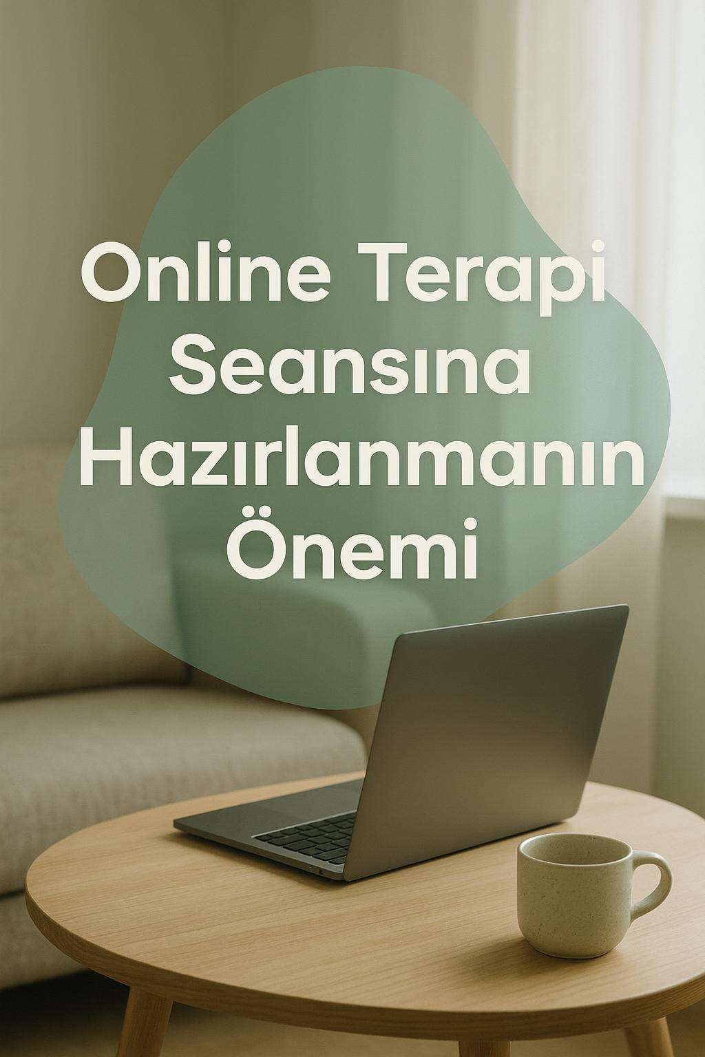 Online terapi seansı öncesi hazırlık için ipuçları ve öneriler. Daha verimli bir deneyim için dikkat edilmesi gerekenler.